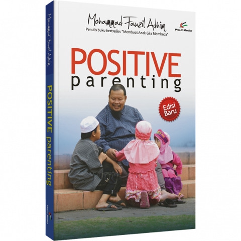 Buku Parenting Islami - Positive Parenting– Ustad Fauzil Adhim