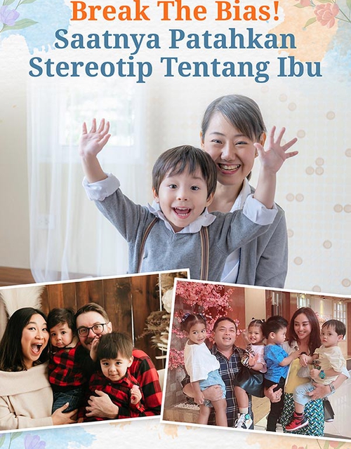 Break The Bias! Saatnya Patahkan Stereotip Tentang Ibu