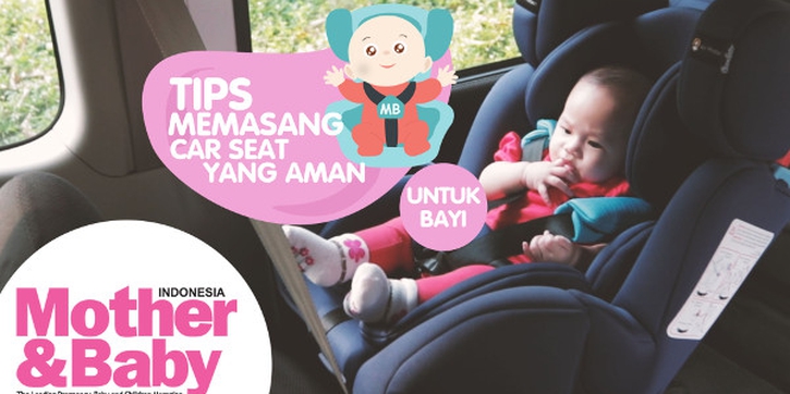 Tips Memasang Car Seat yang Aman Untuk Bayi