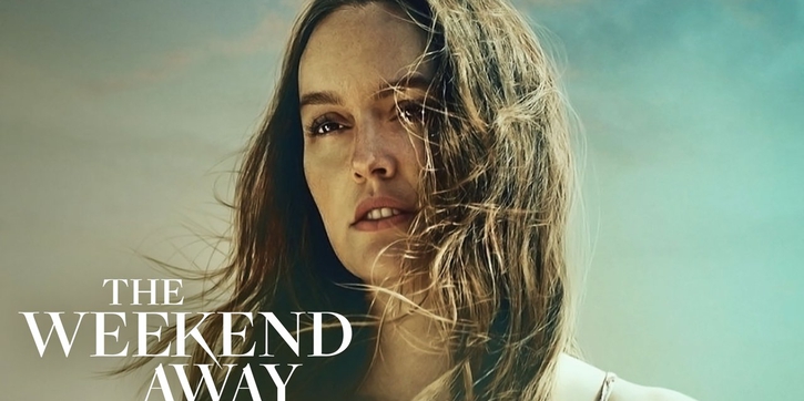 Pelajaran Hidup dari Film Thriller Terbaru The Weekend Away