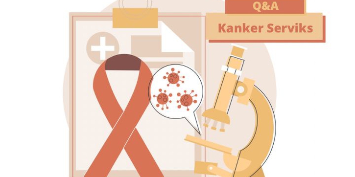 Tanya Jawab Seputar Kanker Serviks dengan Pakar Onkologi