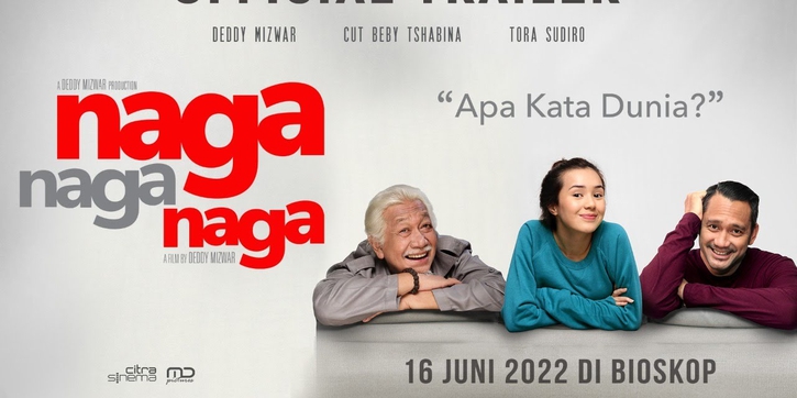 Sinopsis dan Fakta Menarik Film Naga Naga Naga