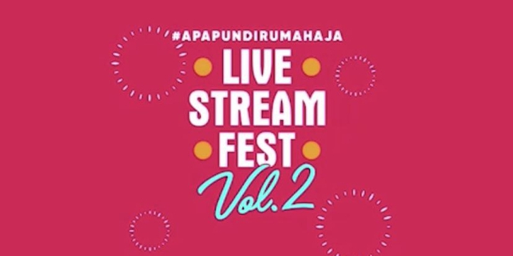 #ApaPunDiRumahAja Life Stream Fest Vol. 2, Makin Seru!