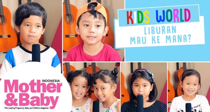 Saat Anak Ditanya, Liburan Mau ke Mana