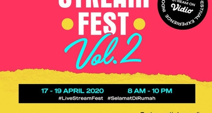 Live Stream Fest Vol. 2 Kembali Hibur Anda di Rumah