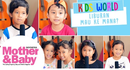 Saat Anak Ditanya, Liburan Mau ke Mana