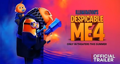 Sinopsis dan Fakta Menarik Film Despicable Me 4