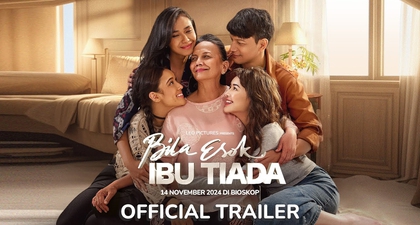 Sinopsis Bila Esok Ibu Tiada, Film Penuh Haru tentang Keluarga