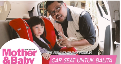 Tips Memilih dan Memasang Car Seat untuk Balita 