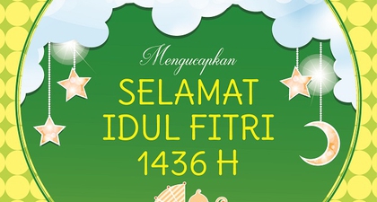 Selamat Idhul Fitri 1436 H